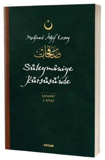 Süleymaniye Kürsüsünde - Safahat 2.Kitap - Mehmet Akif Ersoy - Beyan Yayınları