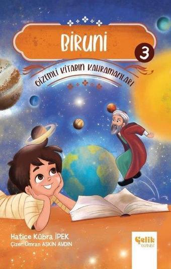 Biruni - Gizemli Kitabın Kahramanları 3 - Hatice Kübra İpek - Çelik Yayınevi