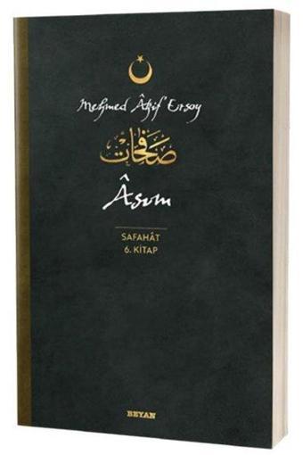 Asım - Safahat 6.Kitap - Mehmet Akif Ersoy - Beyan Yayınları