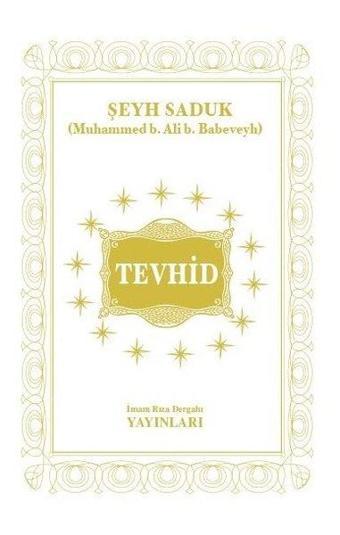 Tevhid - Şeyh Sadi - İmam Rıza Dergahı Yayınları