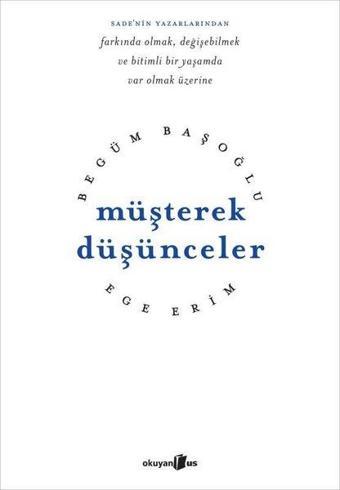 Müşterek Düşünceler - Begüm Başoğlu - Okuyan Us Yayınları