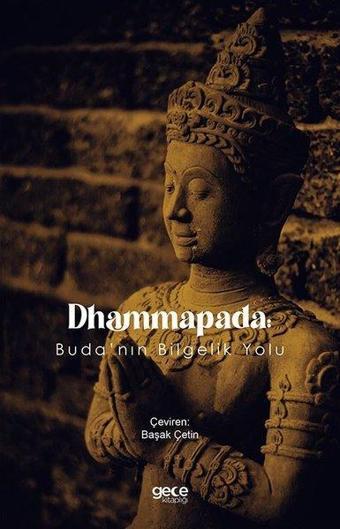 Dhammapada - Buda'nın Bilgelik Yolu - Kolektif  - Gece Kitaplığı