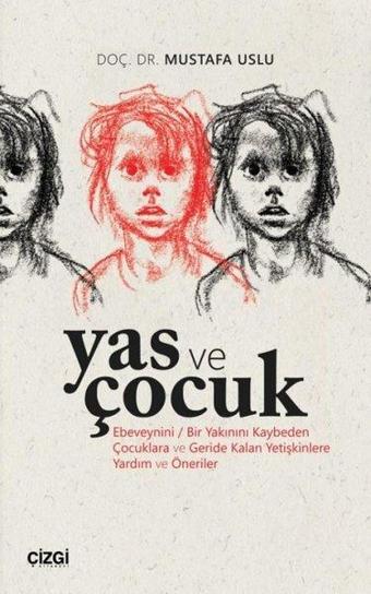 Yas ve Çocuk - Mustafa Uslu - Çizgi Kitabevi