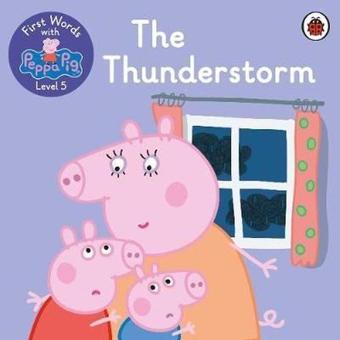 First Words with Peppa Level 5 - The Thunderstorm - Peppa Pig - Puffin