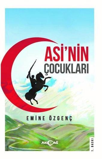 Asi'nin Çocukları - Emine Özgenç - Akçağ Yayınları