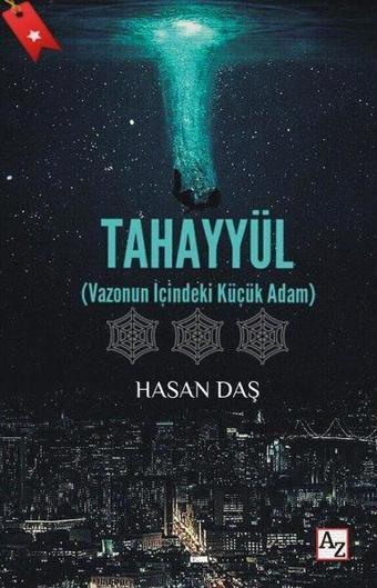 Tahayyül - Vazonun İçindeki Küçük Adam - Hasan Daş - Az Kitap