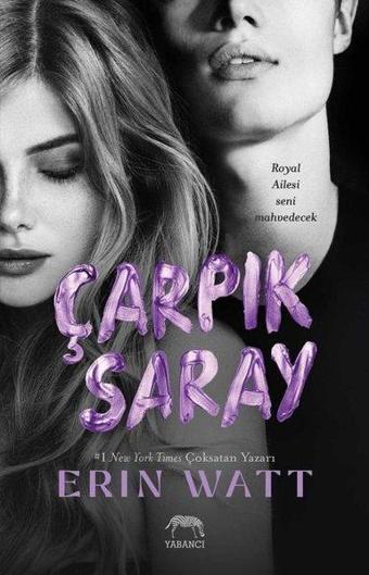 Çarpık Saray - Erin Watt - Yabancı