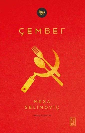 Çember - Meşa Selimoviç - Ketebe