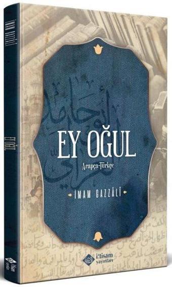 Ey Oğul - Arapça Türkçe Metin - İmam Gazali - İ'tisam Yayınları