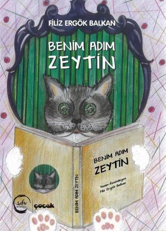 Benim Adım Zeytin - Filiz Ergök Balkan - Sıfır Yayınları