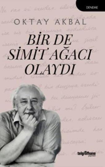 Bir de Simit Ağacı Olaydı - Oktay Akbal - Telgrafhane Yayınları