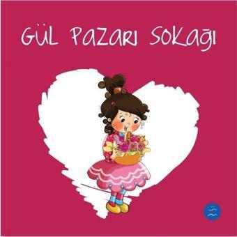 Gül Pazarı Sokağı - Nurefşan Çağlaroğlu - Multibem Yayınları