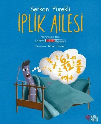 İplik Ailesi - Kesirler - Serkan Yürekli - Masalperest