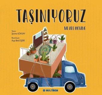 Taşınıyoruz - We Are Moving - Şeyma Göksay - Multibem Yayınları