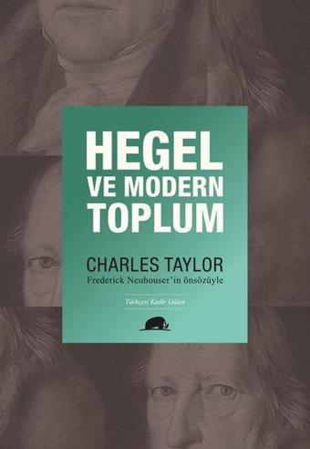 Hegel ve Modern Toplum - Charles Taylor - Kolektif Kitap