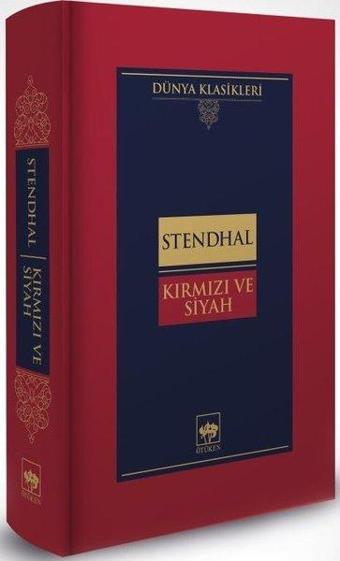 Kırmızı ve Siyah - Dünya Klasikleri - Henri Beyle Stendhal - Ötüken Neşriyat