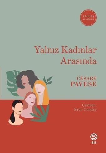 Yalnız Kadınlar Arasında - Cesare Pavese - Sia