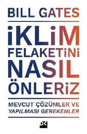 İklim Felaketini Nasıl Önleriz - Bill Gates - Doğan Kitap