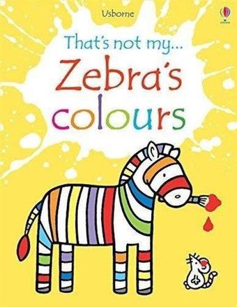 Zebra's Colours (That's not my...): 1 - Fiona Watt - Usborne