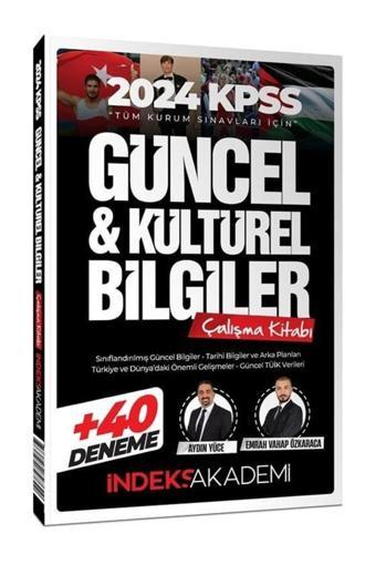 2024 KPSS GÜNCEL VE KÜLTÜREL BİLGİLER ÇALIŞMA KİTABI 40 DENEME İLAVELİ - İNDEKS AKADEMİ - İndeks Akademi Yayıncılık