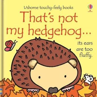 That's not my hedgehog...: 1 - Fiona Watt - Usborne