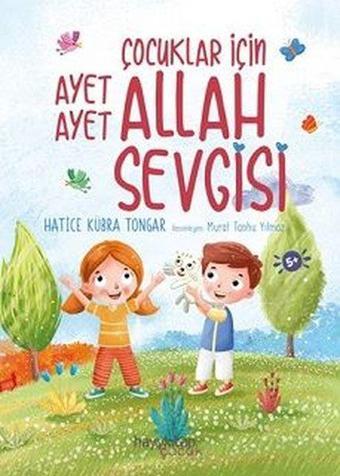 Çocuklar İçin Ayet Ayet Allah Sevgisi - Hatice Kübra Tongar - Hayykitap