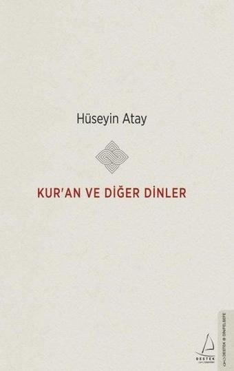 Kur'an ve Diğer Dinler - Hüseyin Atay - Destek Yayınları