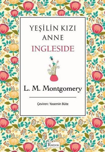 Yeşilin Kızı Anne Ingleside - Bez Ciltli - Lucy Maud Montgomery - Koridor Yayıncılık