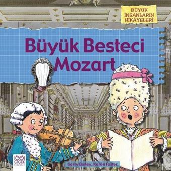 Büyük Besteci Mozart - Gerry Bailey - 1001 Çiçek