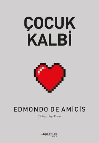 Çocuk Kalbi - Edmondo De Amicis - Tefrika Yayınları