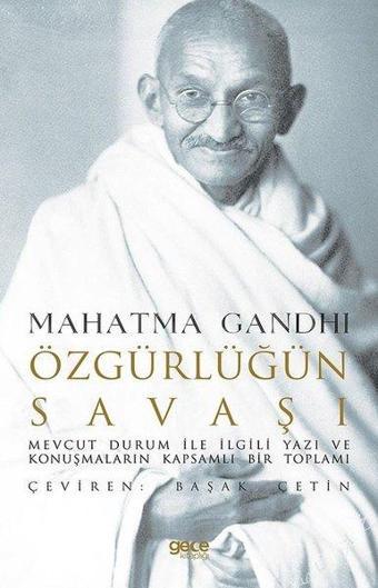 Özgürlüğün Savaşı - Mahatma Gandhi - Gece Kitaplığı