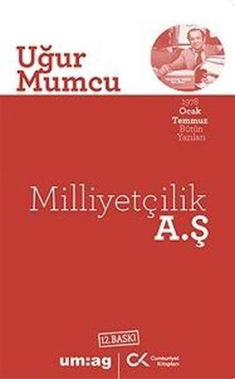 Milliyetçilik A.Ş. - Uğur Mumcu - Cumhuriyet Kitapları