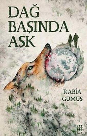 Dağ Başında Aşk - Rabia Gümüş - Dokuz Yayınları