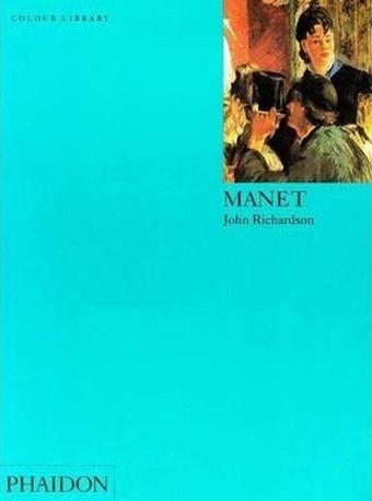 Manet (Colour Library) - Catherine Dean - Phaidon