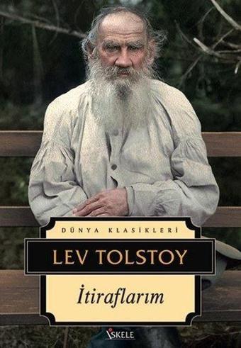 İtiraflarım - Lev Nikolayeviç Tolstoy - İskele Yayıncılık