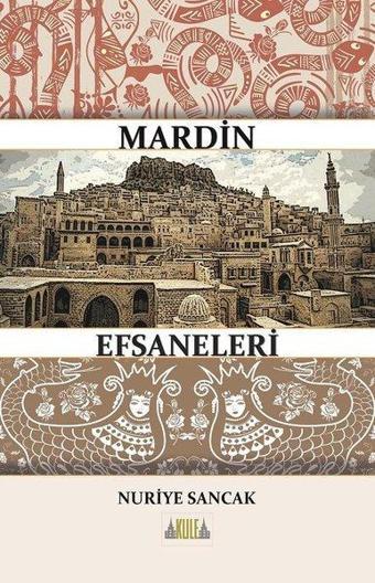 Mardin Efsaneleri - Nuriye Sancak - Kule Kitap