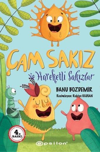 Çam Sakız ve Hareketli Sakızlar - Banu Bozdemir - Epsilon Yayınevi