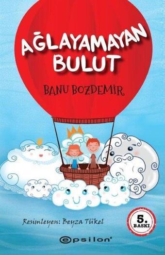 Ağlayamayan Bulut - Banu Bozdemir - Epsilon Yayınevi