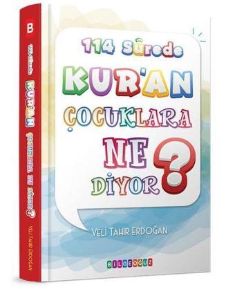 114 Surede Kur'an Çocuklar Ne Diyor? - Veli Tahir Erdoğan - Bilgeoğuz Yayınları