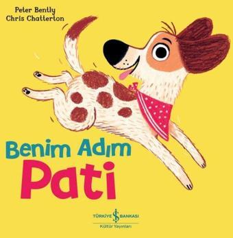 Benim Adım Pati - Peter Bently - İş Bankası Kültür Yayınları