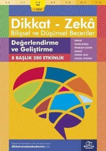 Dikkat Zeka - Bilişsel ve Düşünsel Beceriler 7-8 Yaş Değerlendirme ve Geliştirme - Andrew Baines - Dikkat ve Zeka Akademisi