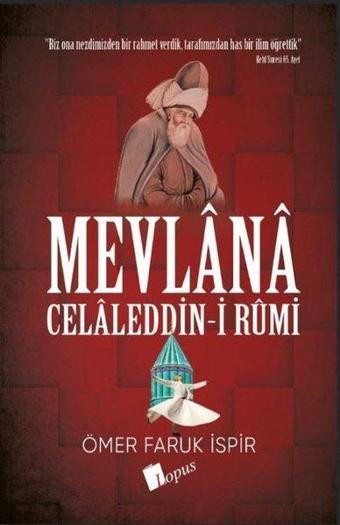 Mevlana Celaleddin-i Rumi - Ömer Faruk İspir - Lopus