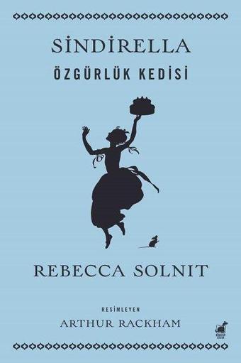 Sindirella - Özgürlük Kedisi - Rebecca Solnit - Dinozor Çocuk