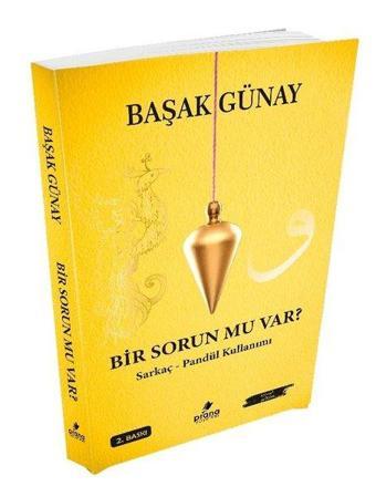 Bir Sorun Mu Var? - Başak Günay - Prana Yayınları