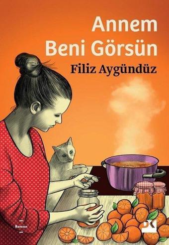 Annem Beni Görsün - Filiz Aygündüz - Doğan Kitap