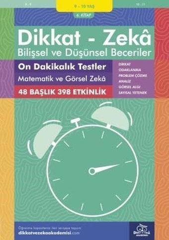 Dikkat Zeka - Bilişsel ve Düşünsel Beceriler 9-10 Yaş On Dakikalık Testler Matematik ve Görsel Zeka - Michellejoy Hughes - Dikkat ve Zeka Akademisi