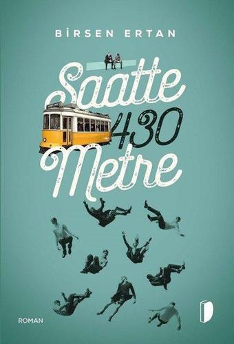 Saatte 430 Metre - Birsen Ertan - Dağhan Külegeç Yayınları