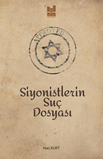 Siyonistlerin Suç Dosyası - Hacı Kurt - MGV Yayınları