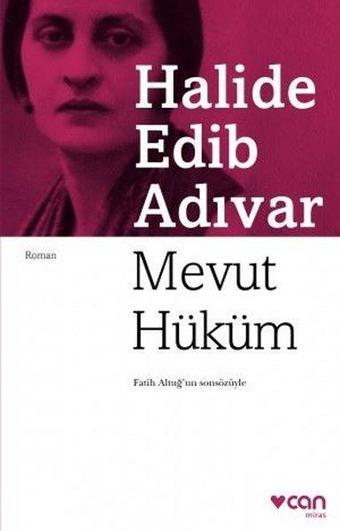 Mevut Hüküm - Halide Edib Adıvar - Can Yayınları