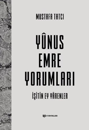 Yunus Emre Yorumları - Mustafa Tatcı - H Yayınları